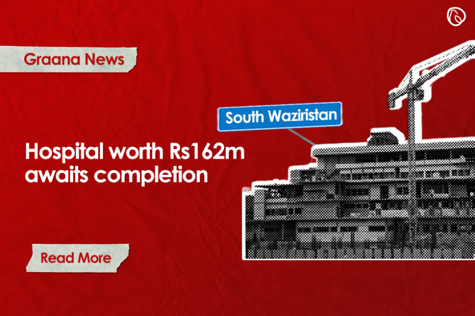 South Waziristan hospital worth Rs162m awaits completion