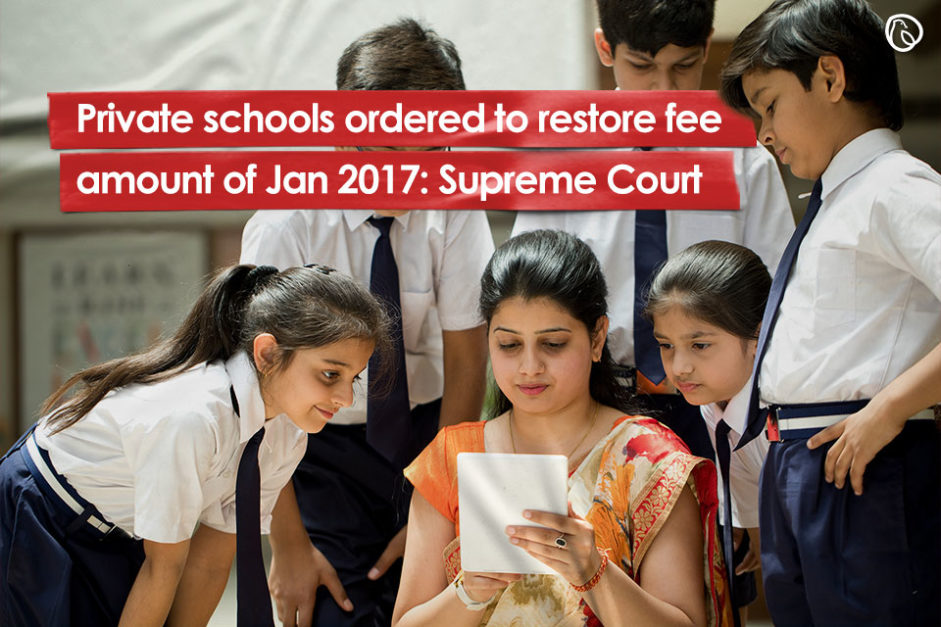 Private schools ordered to restore fee amount of Jan 2017: Supreme Court