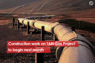 Construction work on TAPI Gas Project to begin next month