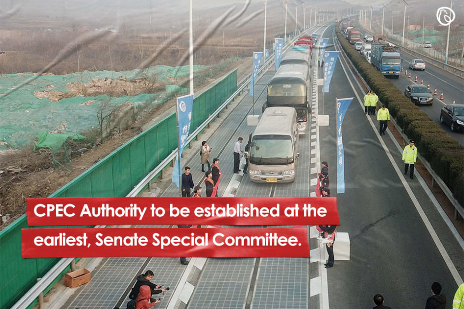 “CPEC Authority to established at the earliest”, Directs Senate Special Committee