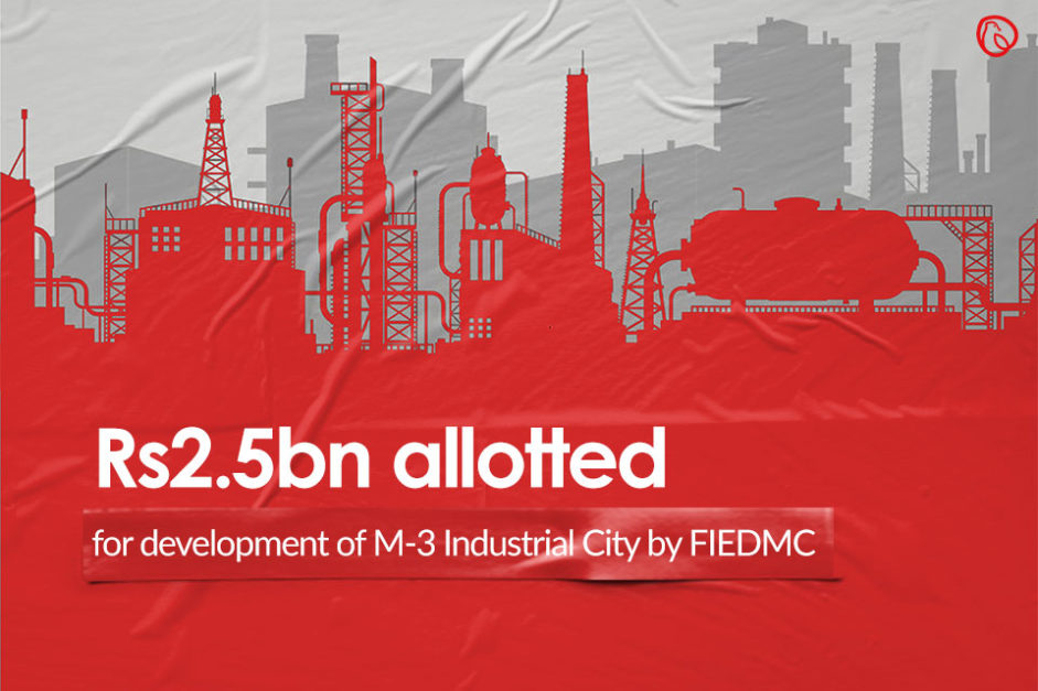 Rs2.5bn allotted for development of M-3 Industrial City by FIEDMC