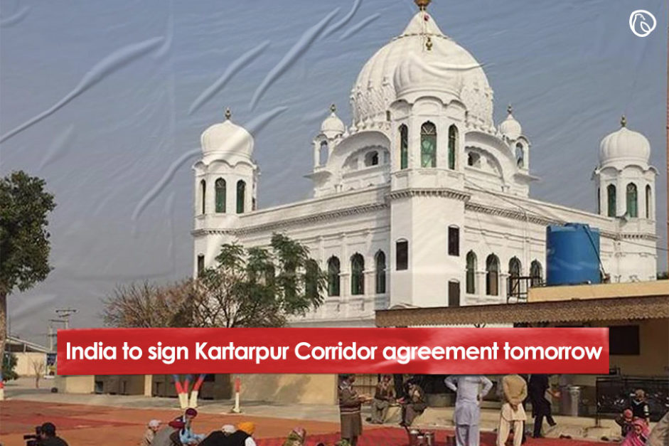 India to sign Kartarpur Corridor agreement tomorrow