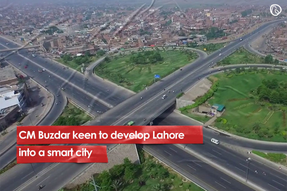 CM Buzdar keen to develop Lahore into a smart city