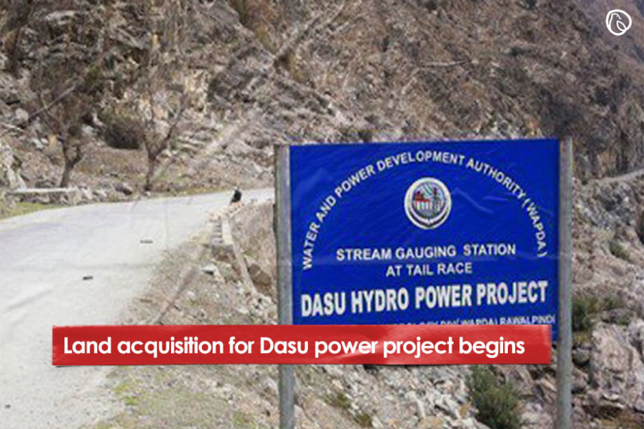 Land acquisition for Dasu power project begins