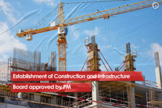 Establishment of Construction and Infrastructure Board approved by PM