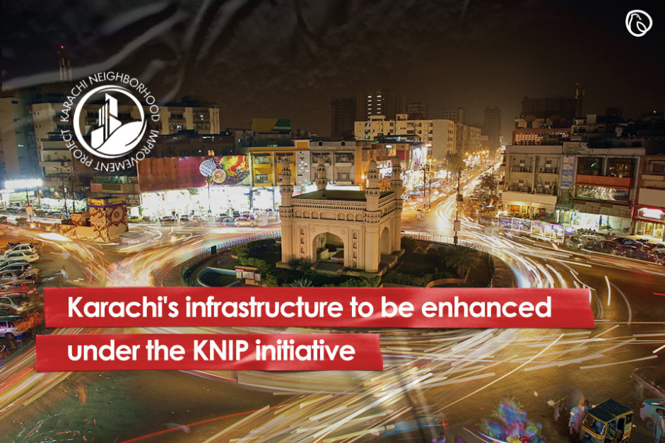 Karachi’s infrastructure to be enhanced under the KNIP initiative