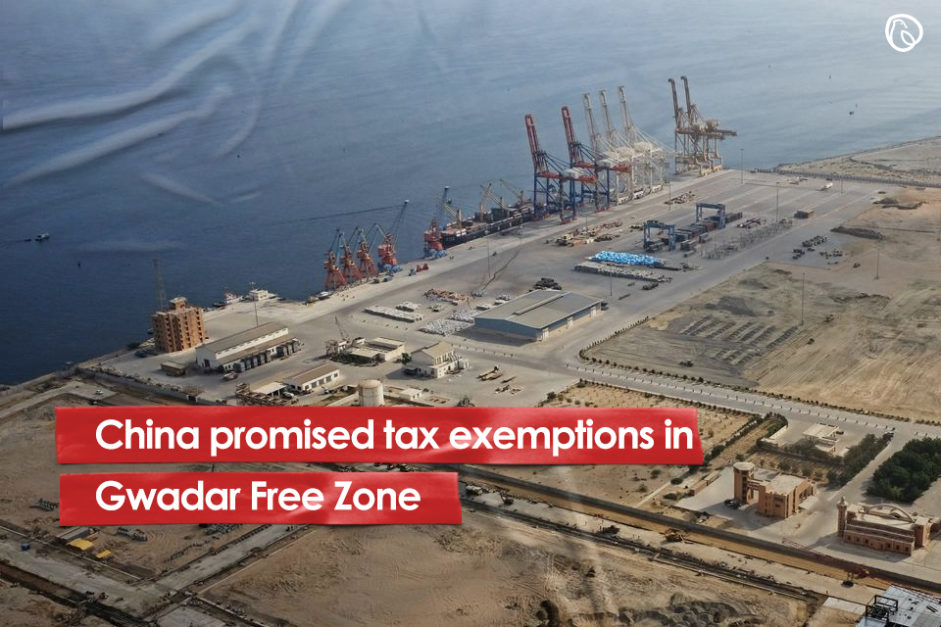 China promised tax exemptions in Gwadar Free Zone