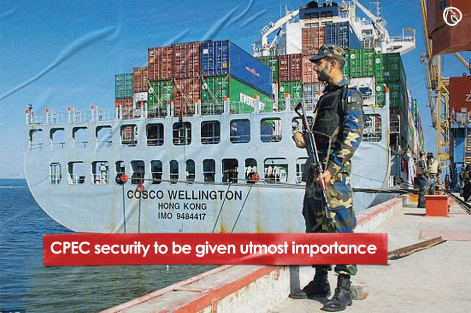 CPEC security to be given utmost importance