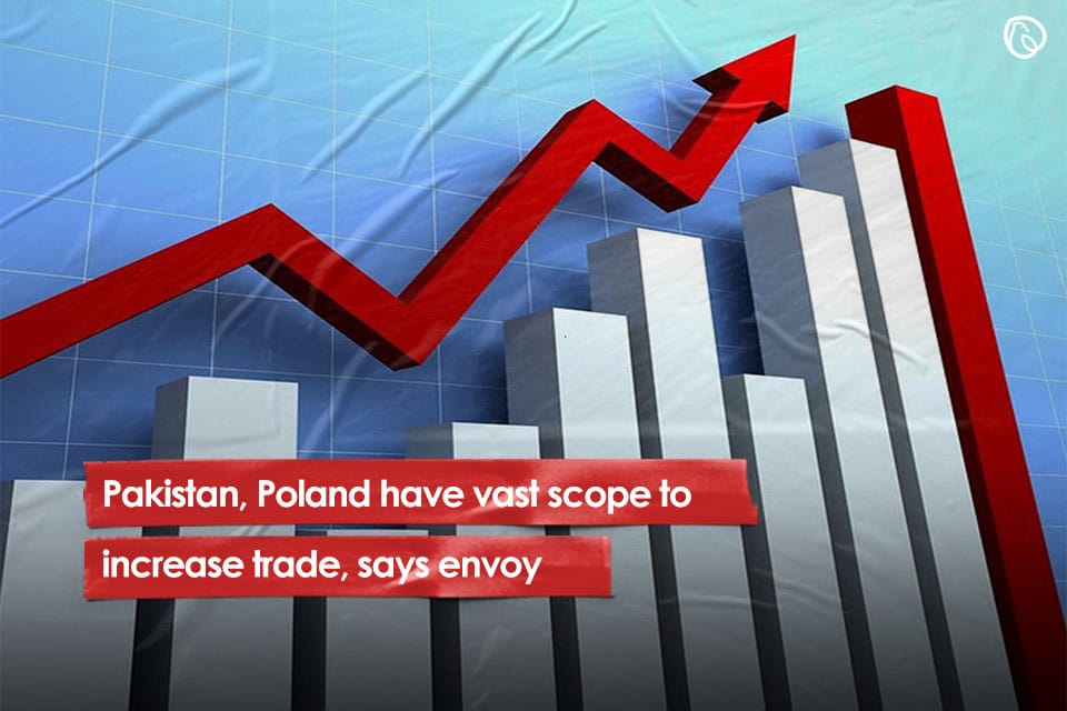Pakistan, Poland have vast scope to increase trade, says envoy