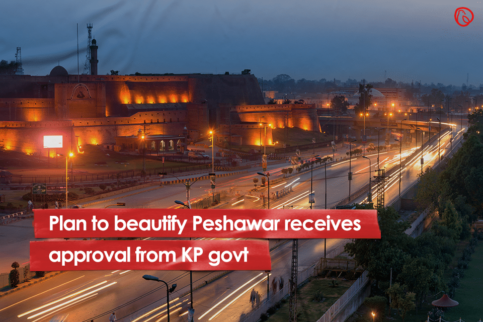 Plan to beautify Peshawar receives approval from KP govt