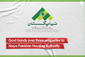 Govt hands over three properties to Naya Pakistan Housing Authority