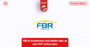 FBR to implement real estate rules as per FATF action plan