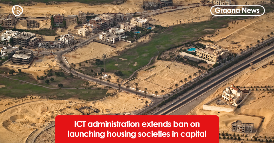 ICT administration extends ban on launching housing societies in capital