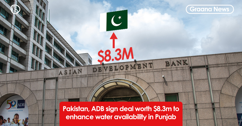 Pakistan, ADB sign deal worth $8.3m to enhance water availability in Punjab