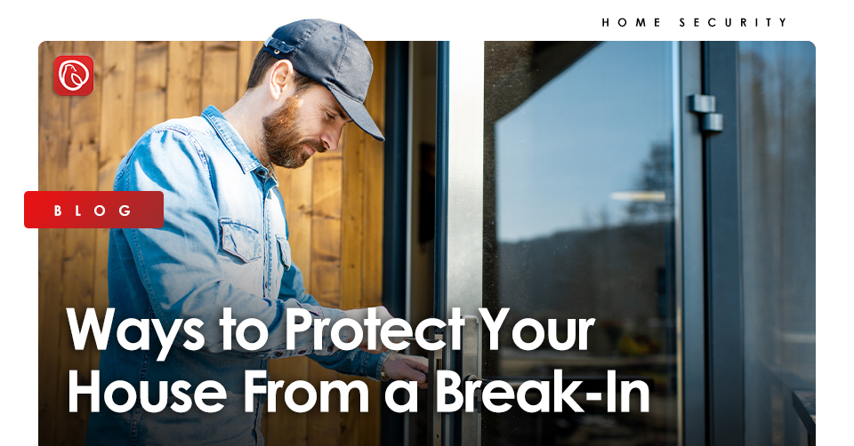 ways to protect house from break in