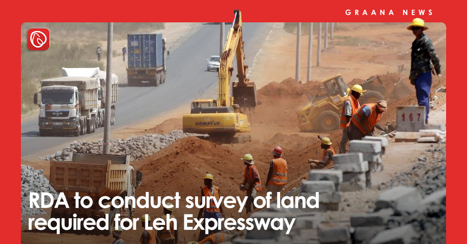 RDA to conduct survey of land required for Leh Expressway
