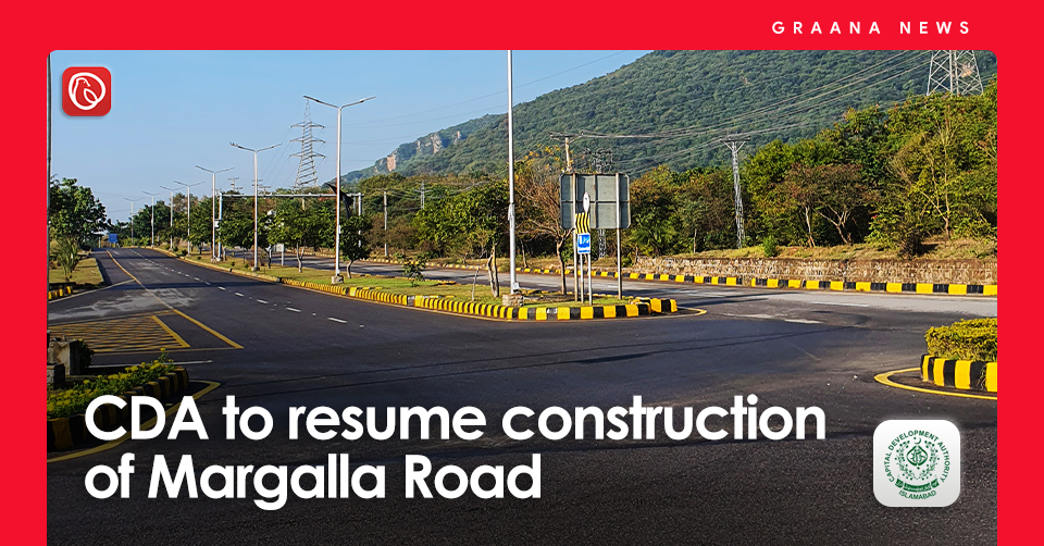 CDA to resume construction of Margalla Road