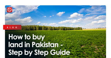 How to Buy Land in Pakistan – Step by Step Guide