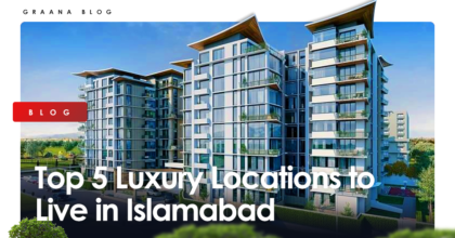 Top 5 Luxury Locations to Live in Islamabad