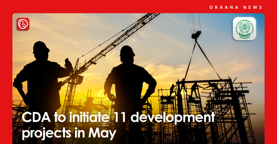 CDA to initiate 11 development projects in May