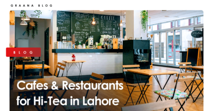 10 Best Cafes & Restaurants for Hi-Tea in Lahore