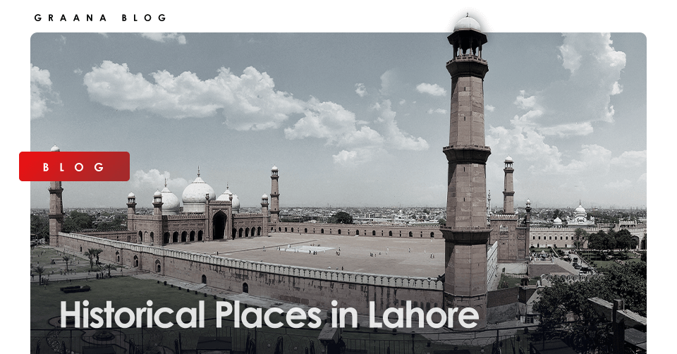 Best Historical Places in Lahore