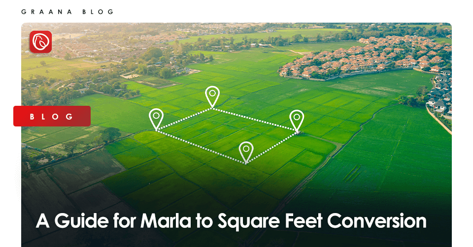 A Guide For Marla To Square Feet Conversion Graana