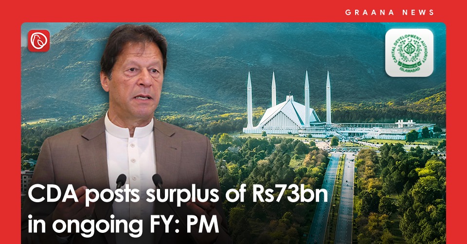 CDA posts surplus of Rs73bn in ongoing financial year: PM
