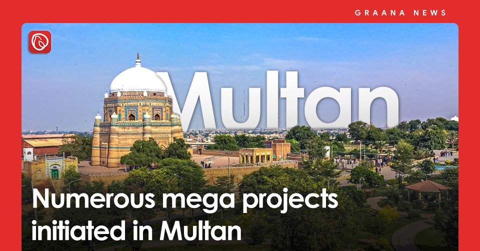 Numerous mega projects initiated in Multan