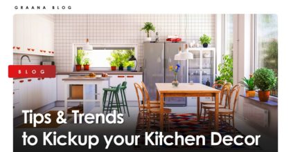 Tips & Trends to Kickup your Kitchen Decor