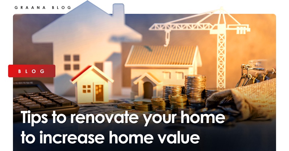 Tips to renovate your home to increase home value