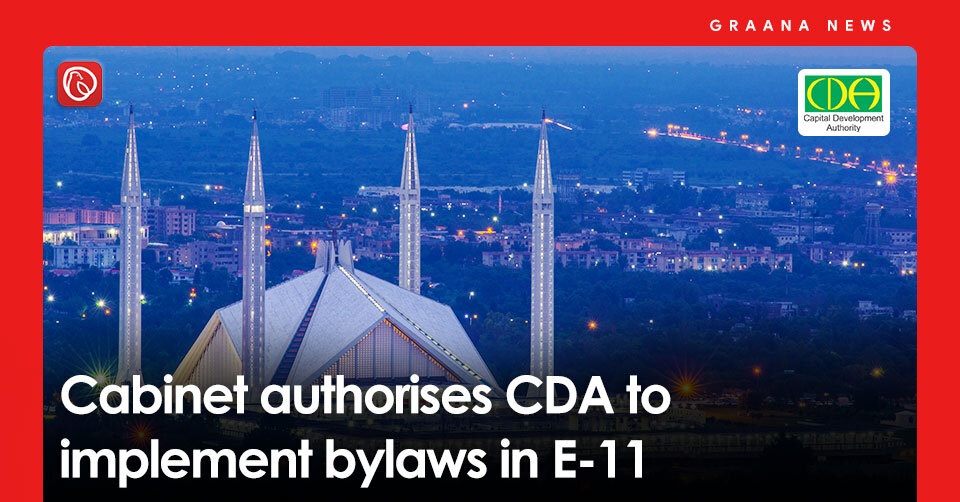Cabinet authorises CDA to implement bylaws in E-11