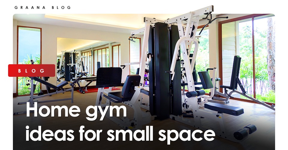 Home gym ideas for small space