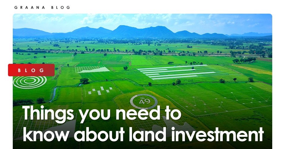 Things you need to know about land investment
