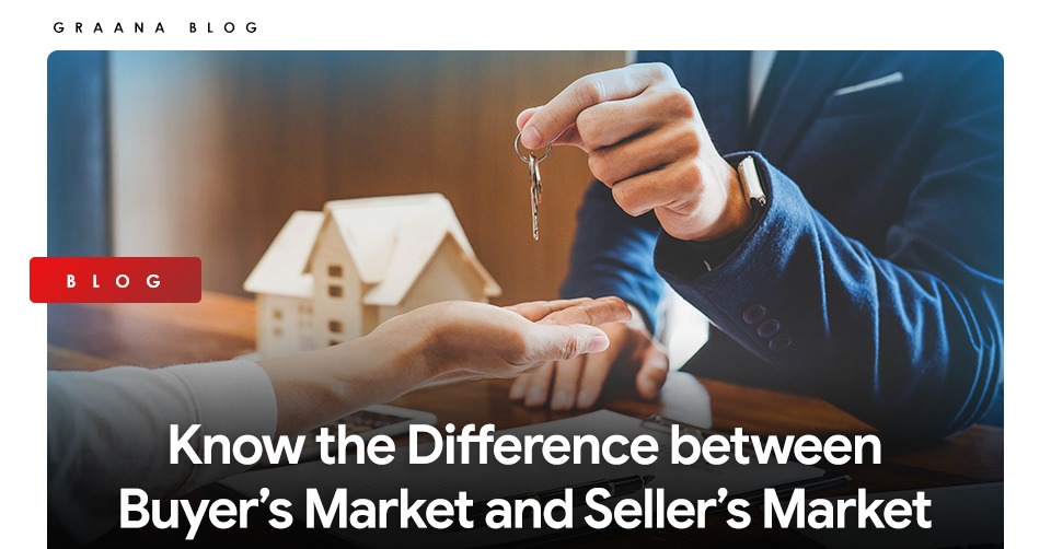Know the Difference between Buyer’s Market and Seller’s Market
