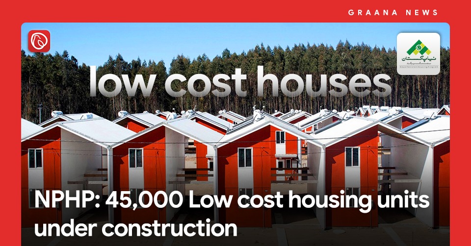 NPHP: 45,000 Low cost housing units under construction