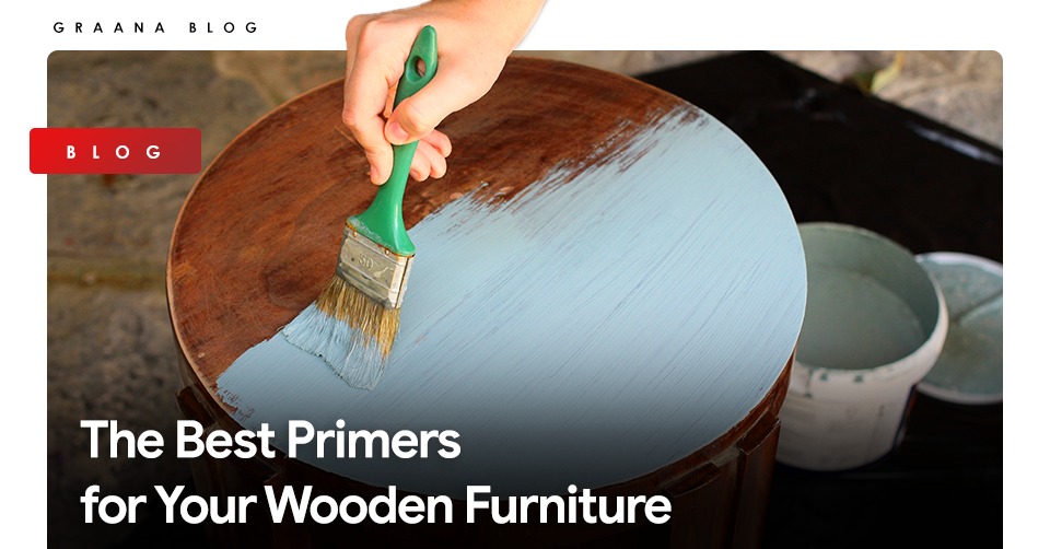 The Best Primers for Your Wooden Furniture