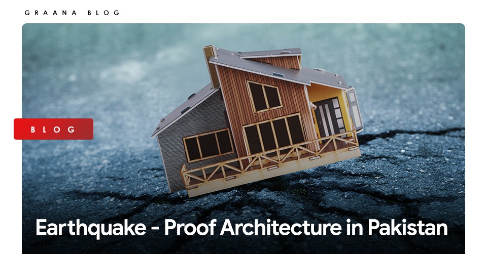 Earthquake – Proof Architecture in Pakistan