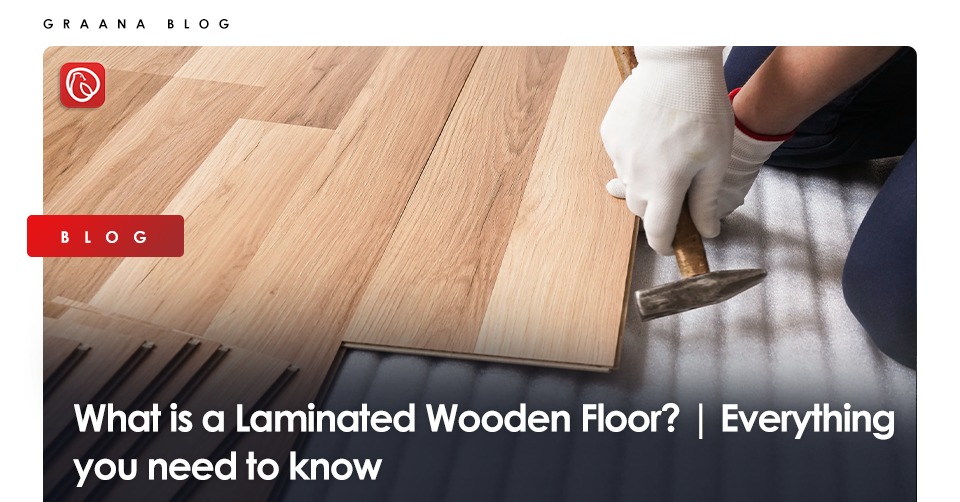 What is a Laminated Wooden Floor? | Everything you need to know