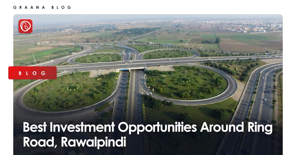 Best Investment Opportunities Around Ring Road, Rawalpindi
