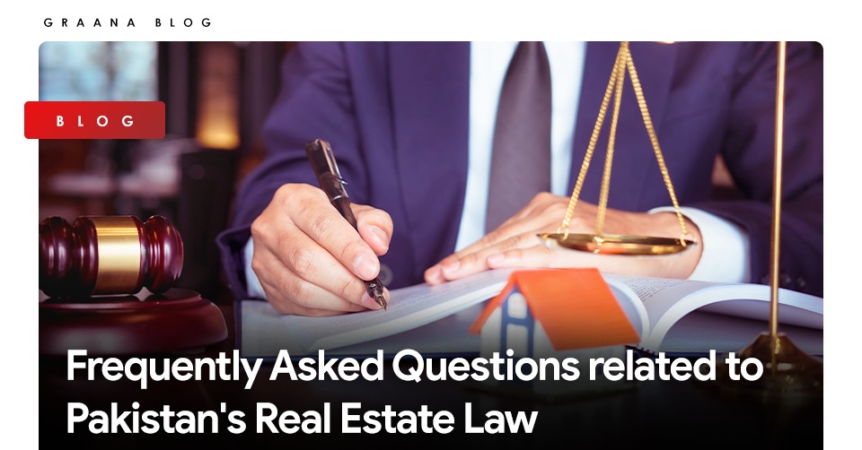 Frequently Asked Questions related to Pakistan’s Real Estate Law