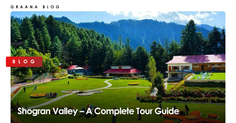 Shogran Valley – A Complete Tour Guide | Graana.com