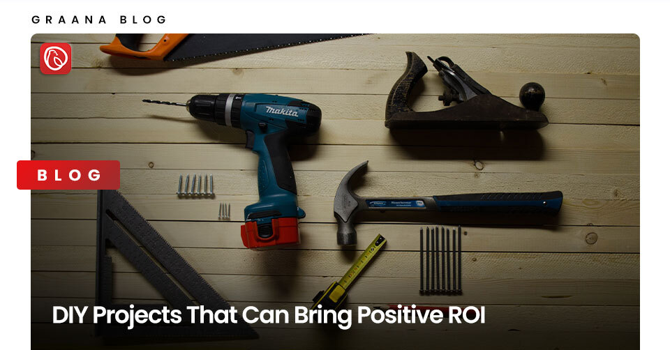 Graana.com features a blog on DIY projects that can bring positive ROI.