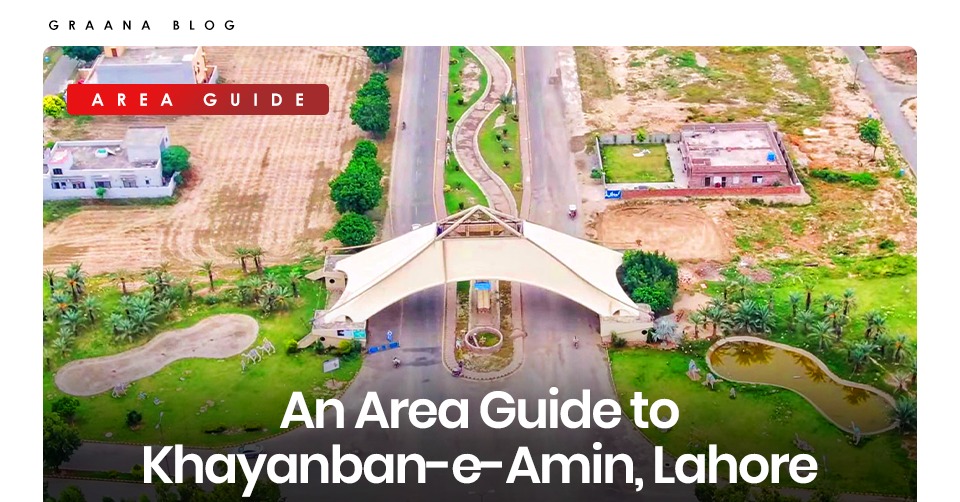 An Area Guide to Khayaban-e-Amin, Lahore 