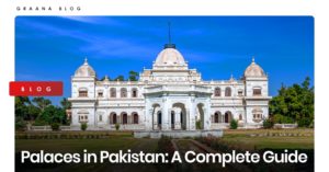 Graana.com features a blog on Palaces in Pakistan.