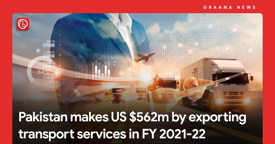 Pakistan makes US $562 by exporting transport services in FY 2021-22