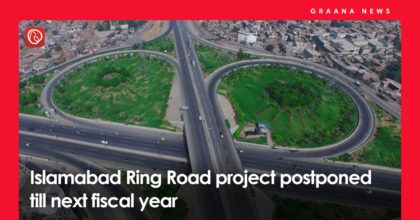 Islamabad Ring Road project postponed till next fiscal year