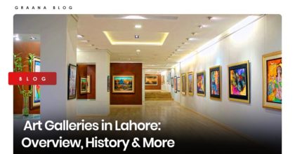 Art Galleries in Lahore: Overview, History & More