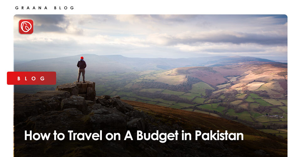 How to Travel on A Budget in Pakistan Blog Image