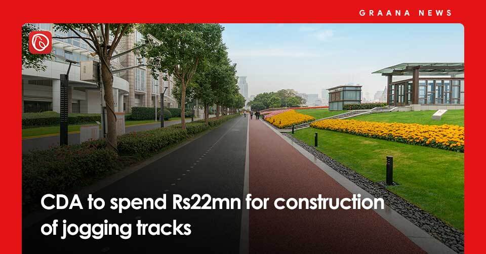 CDA to spend Rs22mn for construction of jogging tracks. For more information, visit Graana News.